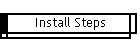 Install Steps